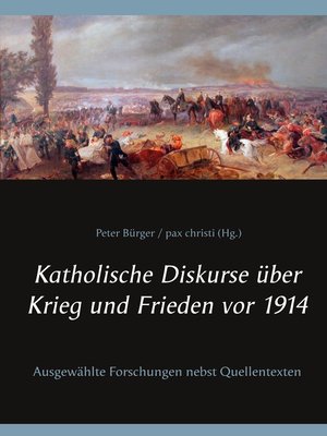 cover image of Katholische Diskurse über Krieg und Frieden vor 1914